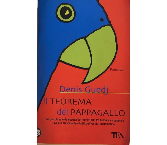 Il teorema del pappagallo di Denis Guedj, 2014, Tea