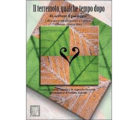 Il terremoto, qualche tempo dopo  di Gianna Niccolai, M. Gabriella Pavarotti