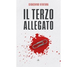 Il terzo allegato di Gioachino Ventura,  2021,  Youcanprint