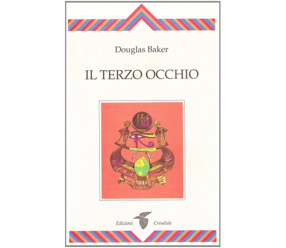 Il terzo occhio - Douglas Baker - Crisalide, 1997