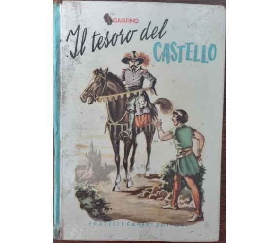 Il tesoro del castello - Nano Giustino - Fabbri,1954 - A