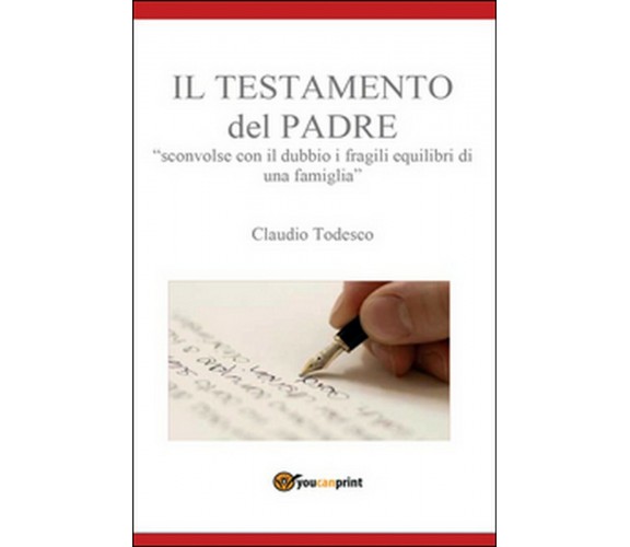 Il testamento del padre. Sconvolse con il dubbio i fragili equilibri di una fam.