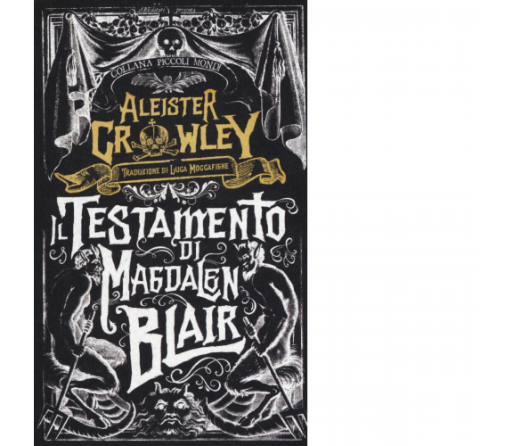 Il testamento di Magdalen Blair di Aleister Crowley - ABEditore, 2018