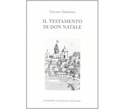 Il testamento di don Natale di Giacomo Tamburino,  2001,  Maimone Editore