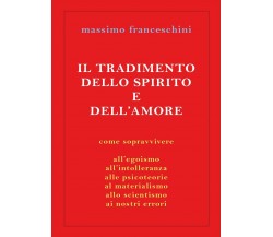 Il tradimento dello spirito e dell’amore,  2017,  Youcanprint