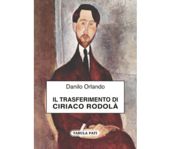 Il trasferimento di Ciriaco Rodolà di Danilo Orlando,  2017,  Tabula Fati