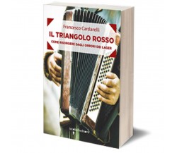 Il triangolo rosso	 di Francesco Cardarelli,  2017,  Iacobelli Editore