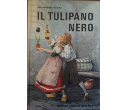 Il tulipano nero	 - Alessandro Dumas,  1972,  Editrice Janus Bergamo