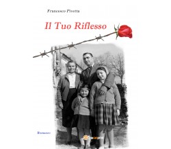 Il tuo riflesso	 di Francesco Pivetta,  2017,  Youcanprint