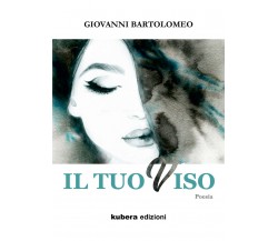 Il tuo viso di Giovanni Bartolomeo,  2021,  Youcanprint