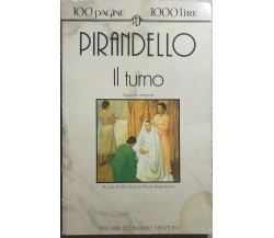 Il turno di Luigi Pirandello,  1993,  Newton Compton Editori