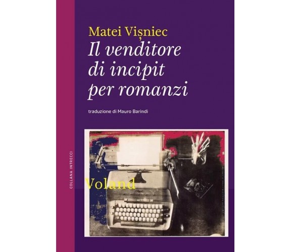 Il venditore di incipit per romanzi di Matéï Visniec, 2023, Voland