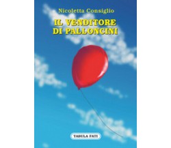 Il venditore di palloncini di Nicoletta Consiglio, 2018, Tabula Fati