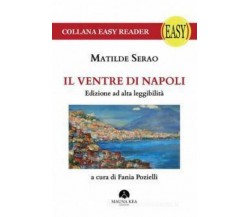 Il ventre di Napoli. Ediz. ad alta leggibilità di Matilde Serao,  2020,  Mauna K