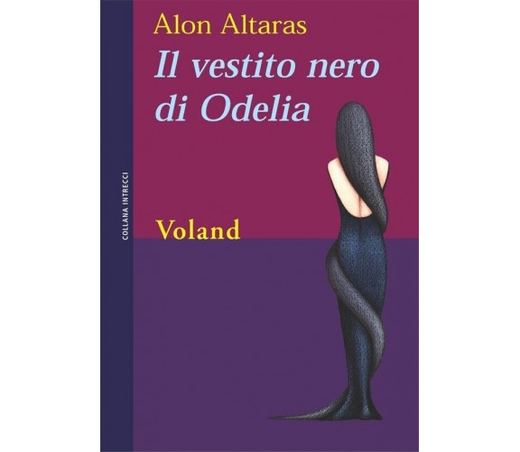 Il vestito nero di Odelia di Alon Altaras, 2004, Voland