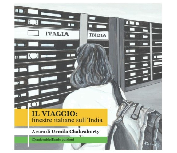 Il viaggio: finestre italiane sull’India di Urmila Chakraborty,  2021,  Indipen