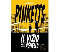 Il vizio dell’agnello di Andrea G. Pinketts,  2021,  Youcanprint