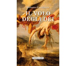 Il volo degli dei di Donato Continolo,  2018,  Tabula Fati