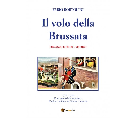 Il volo della brussata di Fabio Bortolini,  2021,  Youcanprint