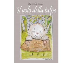 Il volo della talpa - Davide Nani,  2020,  Youcanprint