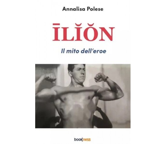 Ilion di Annalisa Polese, 2023, Bookness