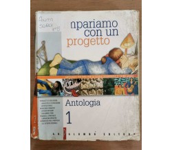 Impariamo con un progetto, Antologia 1 - M. Carlà - Palumbo - 2006 - AR