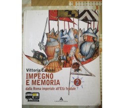 Impegno e memoria. Dalla Roma imperiale all’età feudale.	 di Calvani,  2010 -F