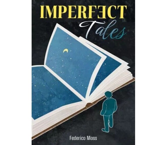 Imperfect Tales di Federico Moss, 2023, Youcanprint