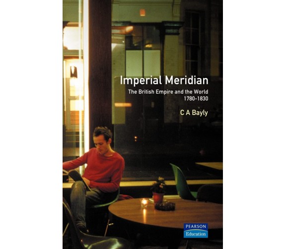 Imperial Meridian - C. A. Bayly - Palgrave, 1989