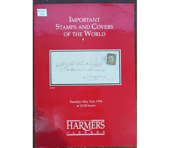 Important stamps and covers of the world - AA.VV. - Harmers, 1994 - A