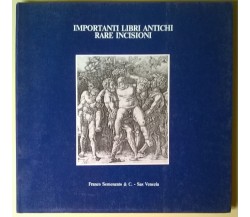 Importanti libri antichi Rare incisioni - F Semenzato & C.-Sas Venezia, 1985 - L