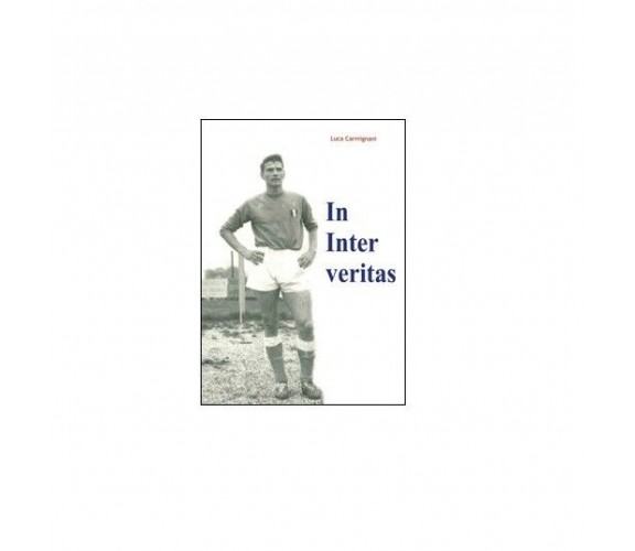 In Inter veritas - Luca Carmignani,  2015,  Youcanprint