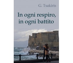 In ogni respiro, in ogni battito	 di G.tsakiris,  2019,  Youcanprint