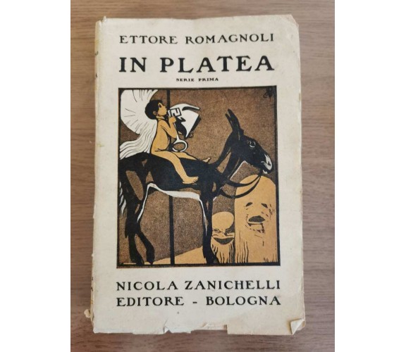 In platea, serie prima - E. Romagnoli - Zanichelli - 1924 - AR