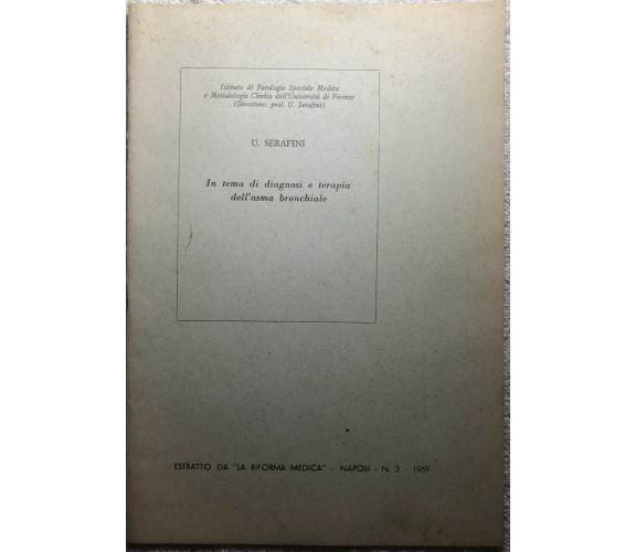 In tema di diagnosi e terapia dell’asma bronchiale di U. Serafini,  1969,  La Ri