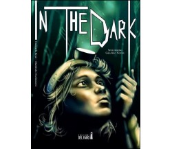 In the Dark di Manfredo Occhionero, Giancarlo Brun, 2023, Edizioni Del Faro