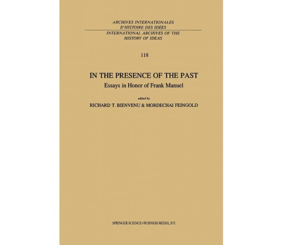 In the Presence of the Past - Richard T. Bienvenu - Springer, 1990