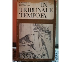  In tribunale tempo fa  di Roberto Ricci,  1971,  Ed. Mediterranee -F