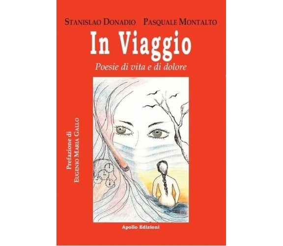 In viaggio. Poesie di vita e di dolore di Stanislao Donadio, Pasquale Montalto,