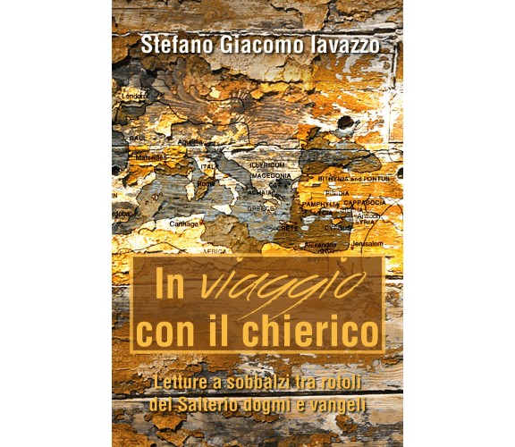 In viaggio con il chierico. Letture a sobbalzi tra rotoli del Salterio dogmi 