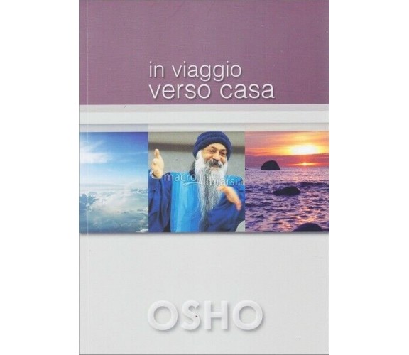 In viaggio verso casa  di Osho,  2019,  Om Edizioni - ER