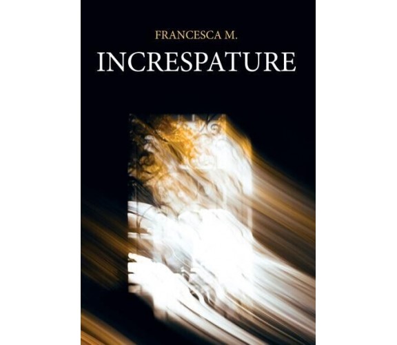  Increspature di Francesca M., 2022, Youcanprint