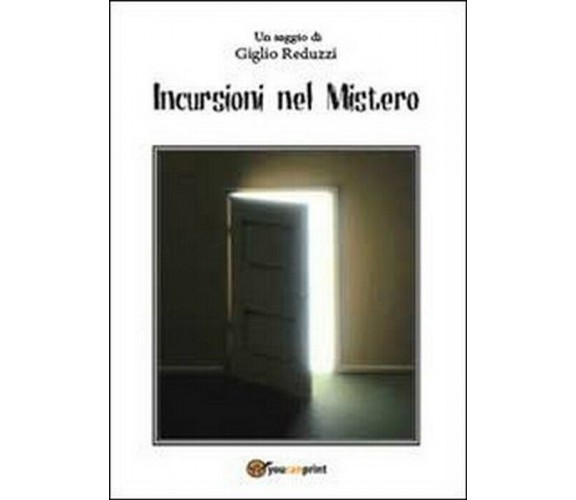 Incursioni nel mistero - Giglio Reduzzi,  2013,  Youcanprint