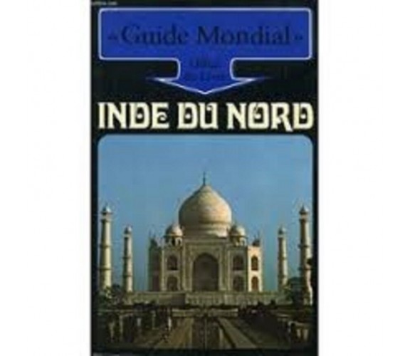   Inde du nord - Guide Mondial - Office du Livre (in lingua francese)