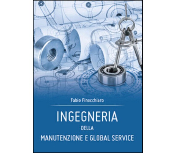 Ingegneria della Manutenzione e Global Service di Fabio Finocchiaro,  2015,  You