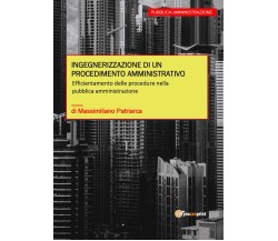 Ingegnerizzazione di un procedimento amministrativo	 di Massimiliano Patriarca