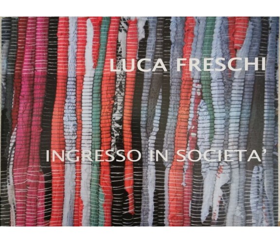 Ingresso in società, di Luca Freschi, Claudia Casali,  2007 - ER