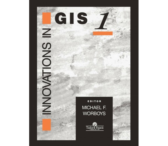 Innovations In GIS - Mike Worboys - CRC Press, 1994