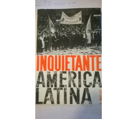   Inquietante America Latina - Francois Malley