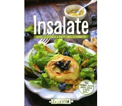 Insalate. Guida illustrata a piatti unici alternativi di Aa.vv.,  2014,  Ecolibr